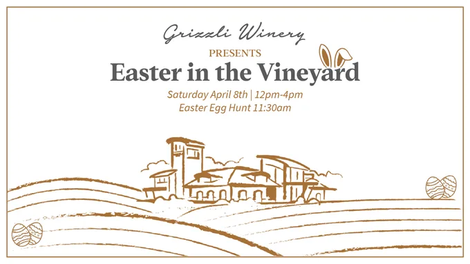Grizzli Winery Vineyards - Easter Event 2023
