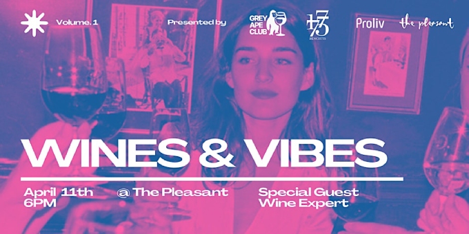 The Grey Ape Club Introduces Wines & Vibes Vol. I Bringing Together  New Friends Who Share A Passion For Fine Tastes in The Heart of Mount Pleasant